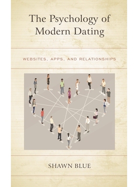 预订 The Psychology of Modern Dating: Websites, Apps, and Relationships 现代约会心理学: 网站、应用程序和关系: 9781498596