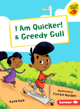 预订 I Am Quicker! & Greedy Gull: 9781728476469