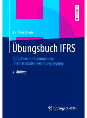 预订 Übungsbuch IFRS: Aufgaben und Lösungen zur internationalen Rechnungslegung: 9783658022570