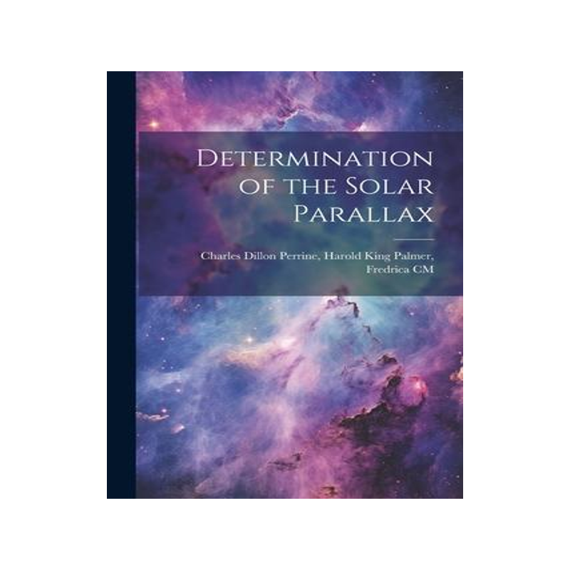[预订]Determination of the Solar Parallax 9781022070721