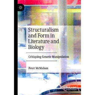 Critiquing Structuralism Literature 预订 Genetic 结构主义与形式 Form 文学与生物学 and ：批 Manipulation Biology