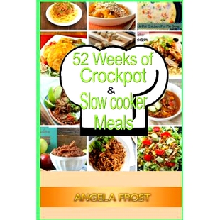 预订 52 Weeks of Crockpot & Slow Cooker Meals.: 9781508756477