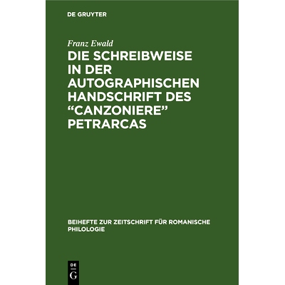 预订 Die Schreibweise in der autographischen Handschrift des „Canzoniere“ Petrarcas (Cod. Vat: Lat. 3195): 97831123236