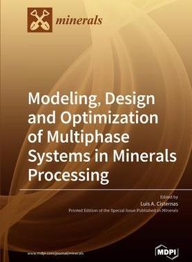[预订]Modeling, Design and Optimization of Multiphase Systems in Minerals Processing 9783039284009