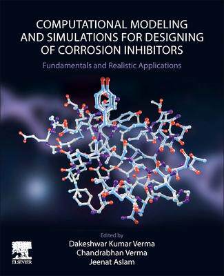 [预订]Computational Modelling and Simulations for Designing of Corrosion Inhibitors 9780323951616