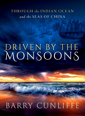 预订 Driven by the Monsoons: Through the Indian Ocean and the Seas of China 季风驱动：穿越印度洋和中国海: 9780198886815