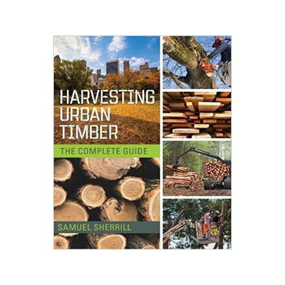 [预订]Harvesting Urban Timber: A Guide to Making Better Use of Urban Trees (Woodworker’s Library) 9781635610314