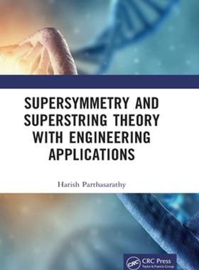 [预订]Supersymmetry and Superstring Theory with Engineering Applications 9781032384115