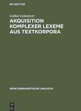 【预订】Akquisition komplexer Lexeme aus Textkorpora 9783484311800