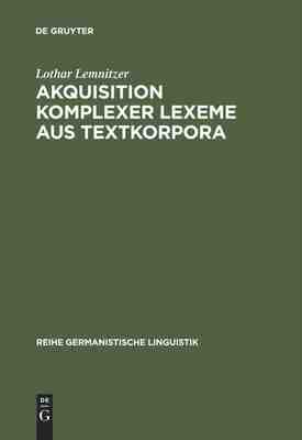 【预订】Akquisition komplexer Lexeme aus Textkorpora 9783484311800