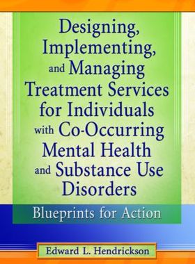 【预订】Designing, Implementing, and Managing Treatment Services for Individuals with Co-Occurring Mental Health a...