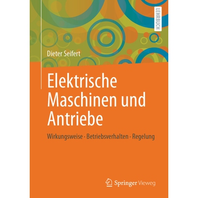 预订 Elektrische Maschinen Und Antriebe: Wirkungsweise - Betriebsverhalten - Regelung 9783662722930