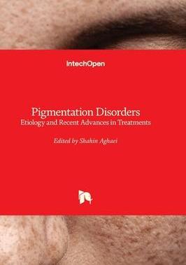 [预订]Pigmentation Disorders - Etiology And Recent Advances in Treatments 9781803568997