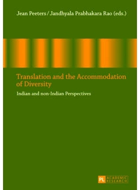 预订 Translation and the Accommodation of Diversity: Indian and non-Indian Perspectives 翻译与差异调节：印度和非印度视角