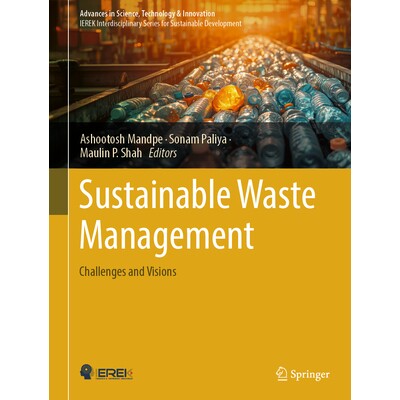 预订 Sustainable Waste Management Challenges and Visions 可持续废物管理:挑战与愿景 9783031856846