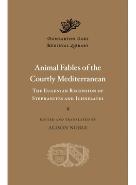预订 Animal Fables of the Courtly Mediterranean: The Eugenian Recension of Stephanites and Ichnelates: 9780674271272