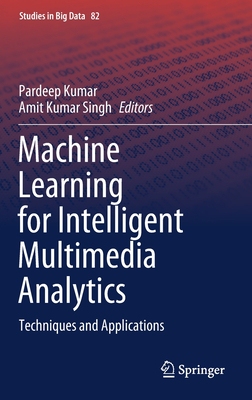 【预订】Machine Learning for Intelligent Multimedia Analytics