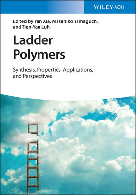 现货Ladder Polymers - Synthesis, Properties, Applications, and Perspectives