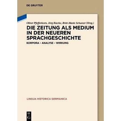 预订 Die Zeitung als Medium in der neueren Sprachgeschichte: Korpora – Analyse – Wirkung 报纸作为近期语言史上的媒介: 9