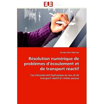 预订 Resolution Numerique de Problemes D’Ecoulement Et de Transport Reactif: 9786131551222