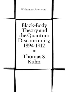 Black-Body Theory and the Quantum Discontinuity, 1894-1912 黑体理论和量子不连续性，1894-1912: 9780226458007