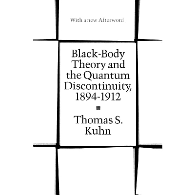 Black-Body Theory and the Quantum Discontinuity, 1894-1912 黑体理论和量子不连续性，1894-1912: 9780226458007