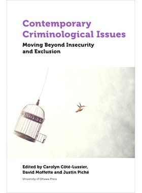 预订 Contemporary Criminological Issues: Moving Beyond Insecurity and Exclusion 当代犯罪学问题：*不安全感和排斥: 9780776
