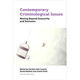 Exclusion Beyond Contemporary 预订 9780776 Moving Issues Insecurity 不安全感和排斥 当代犯罪学问题： and Criminological