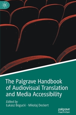 【预订】The Palgrave Handbook of Audiovisual Translation and Media Accessibility