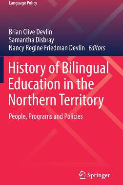 【预订】History of Bilingual Education in the Northern Territory
