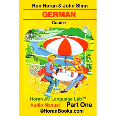预订 German Course Part 1 AUDIO MANUAL: A New German Course by Ron S Horan & John S Slinn: 9798757484525