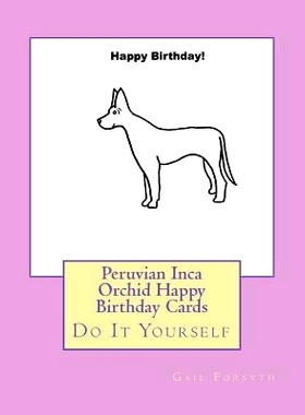 预订 Peruvian Inca Orchid Happy Birthday Cards: Do It Yourself: 9781722423032