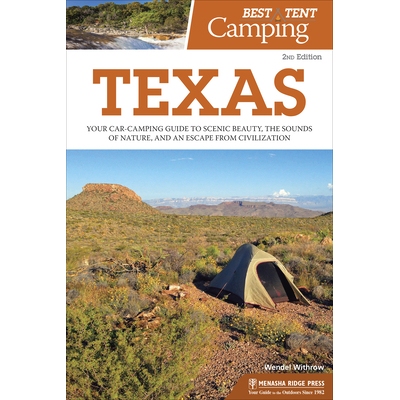 预订 Best Tent Camping: Texas: Your Car-Camping Guide to Scenic Beauty, the Sounds of Nature, and an Escape from Civiliz