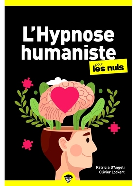 预订 L’hypnose humaniste pour les nuls 假人的人文催眠: 9782412076699