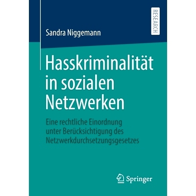预订 Hasskriminalität in sozialen Netzwerken: Eine rechtliche Einordnung unter Berücksichtigung des Netzwerkdurchsetzu