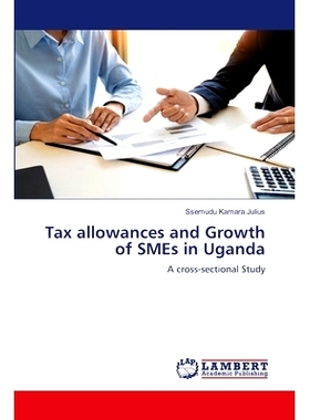 预订 Tax allowances and Growth of SMEs in Uganda 税收优惠与乌干达中小企业的成长: 9786207468645