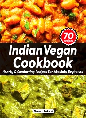 预订 Veganbell's Indian Vegan Cookbook - Hearty and Comforting Recipes for Absolute Beginners: Dals, Curries, Breads, De