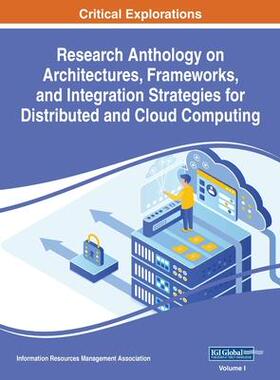 [预订]Research Anthology on Architectures, Frameworks, and Integration Strategies for Distributed and Clou 9781668432907
