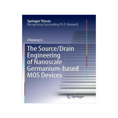 预订 The Source/Drain Engineering of Nanoscale Germanium-based MOS Devices