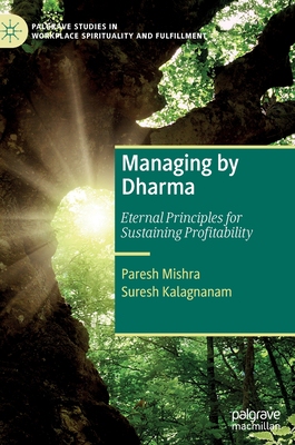 【预订】Managing by Dharma: Eternal Principles for Sustaining Profitability 9783030906689