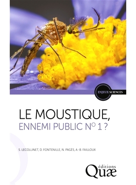 预订 Le moustique, ennemi public n° 1 ? 蚊子，*号公敌？: 9782759235971