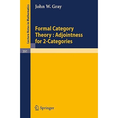 预订 Formal Category Theory : Adjointness for 2-Categories 9783540068303