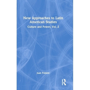 Power 新方法:文化与权力 American New Approaches and 9781032 第2卷 拉丁美洲研究 预订 Studies Latin Culture Vol.