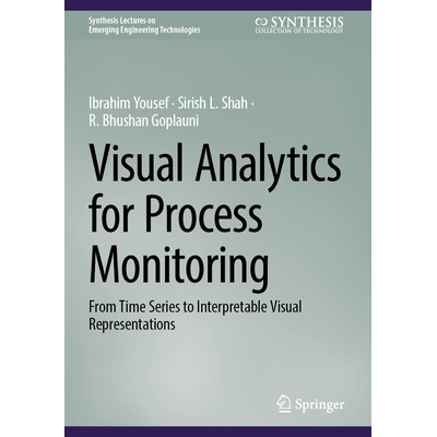 预订 Visual Analytics for Process Monitoring From Time Series to Interpretable Visual Representations 流程监控的可视化分