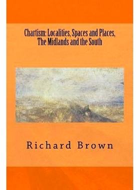 预订 Chartism: Localities, Spaces and Places, The Midlands and the South: 9781501017247