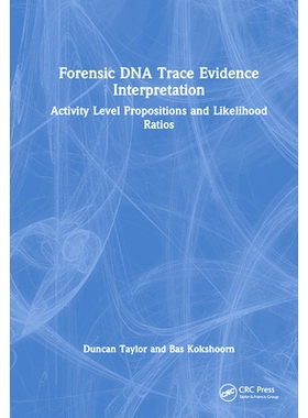 预订 Forensic DNA Trace Evidence Interpretation: Activity Level Propositions and Likelihood Ratios 法医 DNA 痕迹证据解释