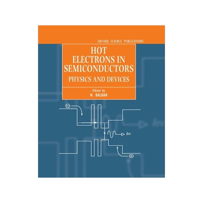 【预订】Hot Electrons in Semiconductors