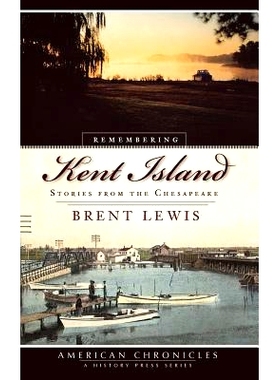 预订 Remembering Kent Island: Stories from the Chesapeake: 9781540219817