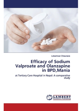 预订 Efficacy of Sodium Valproate and Olanzapine in BPD, Mania: 9783330328709