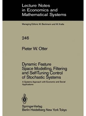 预订 Dynamic Feature Space Modelling, Filtering and Self-Tuning Control of Stochastic Systems: A Systems Approach with E